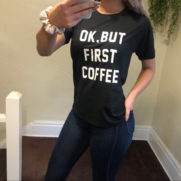 Ok, But First Coffee Graphic T-Shirt - Picture 2 of 4